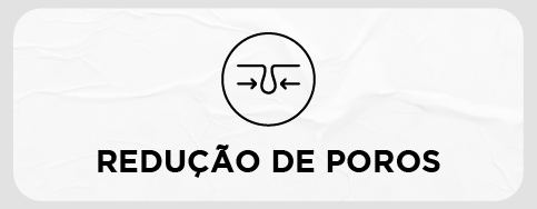 REDUÇÃO DE POROS